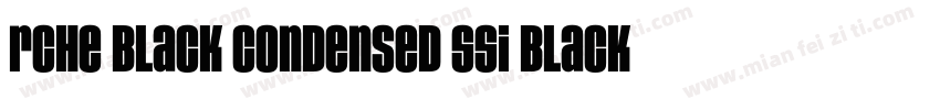 rche Black Condensed SSi Black Cond字体转换